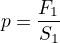 $p=\frac{F_1}{S_1}$