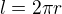 $l=2\pi r$
