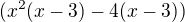 $(x^2(x-3)-4(x-3))$