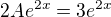 $2Ae^{2x}=3e^{2x}$