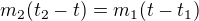 $m_2(t_2-t)=m_1(t-t_1)$