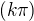 $(k\pi )$