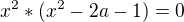 $x^2*(x^2-2a-1)=0$