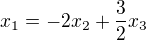 kopírovat do textarea $x_1=-2x_2+ \frac 32 x_3$