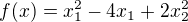 $f(x)=x_1^2-4x_1+2x_2^2$