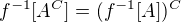 $f^{-1}[A^C] = (f^{-1}[A])^C$