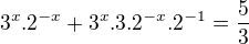 $3^x.2^{-x}+3^x.3.2^{-x}.2^{-1}=\frac53$