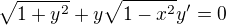 $\sqrt{1+y^2}+y\sqrt{1-x^2}y'=0$