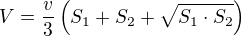 $V=\frac v3\left(S_1+S_2+\sqrt{S_1\cdot S_2}\right)$