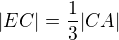 $|EC|=\frac{1}{3}|CA|$