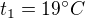 $t_1=19^\circ C$