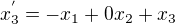 $x_3^{'}=-x_1+0x_2+x_3$