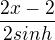 $\frac{2x-2}{2sinh}$