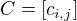 $C = [c_{i,j}]$