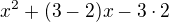 $x^{2}+(3-2)x-3\cdot 2$