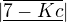$|\overline{\underline{7-Kc}}|$