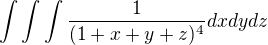 $\int \int \int \frac{1}{(1+x+y+z)^4}dxdydz$