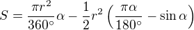 $S = \frac{\pi r^{2}}{360�}\alpha - \frac{1}{2}r^{2}\(\frac{\pi \alpha}{180^{\circ}}-\sin \alpha \)$