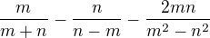 $\frac{m}{m+n}-\frac{n}{n-m}-\frac{2mn}{m^2-n^2}$