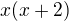 $x(x+2)$