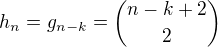 $h_n=g_{n-k}={n-k+2\choose 2}$