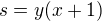 $s=y(x+1)$