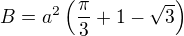 $B=a^2\left(\frac\pi3+1-\sqrt3\right)$