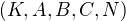 $(K, A, B, C, N)$