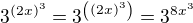 $3^{(2x)^3}=3^{\((2x)^3\)}=3^{8x^3}$