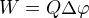 $W=Q\Delta \varphi$