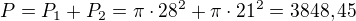 $P=P_{1}+P_{2}= \pi \cdot 28^{2}+\pi \cdot 21^{2}=3848,45$