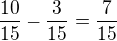 $\frac{10}{15}-\frac3{15}=\frac7{15}$