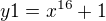 $y1=x^{16}+1$