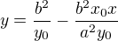 $y=\frac{b^2}{y_0}-\frac{b^2x_0x}{a^2y_0}$