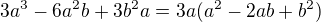 $3a^{3}-6a^{2}b+3b^{2}a=3a(a^2-2ab+b^2)$