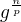 $g^{\frac n p}$