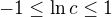 $-1\leq\ln c\leq1$
