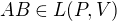 $AB\in L(P,V)$