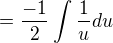 kopírovat do textarea $=\frac{-1}{2}\int_{}^{}\frac{1}{u}du$
