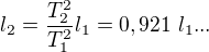 $l_2=\frac{T_2^2}{T_1^2}l_1=0,921 ~l_1 ...$