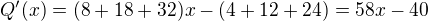 $Q'(x) = (8+18+32)x - (4+12+24) = 58x-40$