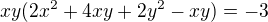 $xy(2x^2+4xy+2y^2-xy)=-3$