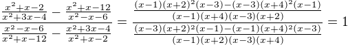 $\frac{\frac{x^2+x-2}{x^2+3x-4}-\frac{x^2+x-12}{x^2-x-6}}{\frac{x^2-x-6}{x^2+x-12}-\frac{x^2+3x-4}{x^2+x-2}}=\frac{\frac{(x-1)(x+2)^2(x-3)-(x-3)(x+4)^2(x-1)}{(x-1)(x+4)(x-3)(x+2)}}{\frac{(x-3)(x+2)^2(x-1)-(x-1)(x+4)^2(x-3)}{(x-1)(x+2)(x-3)(x+4)}}=1$