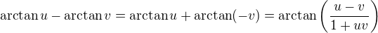 $\arctan u - \arctan v = \arctan u + \arctan (-v)= \arctan \left( \frac{u-v}{1+uv} \right)$