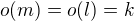 $o(m)=o(l)=k$