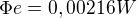 $\Phi e=0,00216W$
