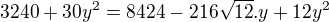 kopírovat do textarea $3240 + 30y^{2}=8424 -216\sqrt{12}.y+12y^{2}$