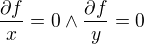 kopírovat do textarea $\frac{\partial f}{x}=0\wedge \frac{\partial f}{y}=0$