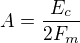 $A=\frac{E_c}{2F_m}$