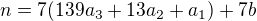 $n=7(139a_3+13a_2+a_1)+7b$